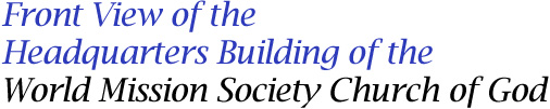 Front View of the Head Office Building of the World Mission Society Church of God