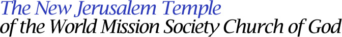 The New Jerusalem Temple of the World Mission Society Church of God
